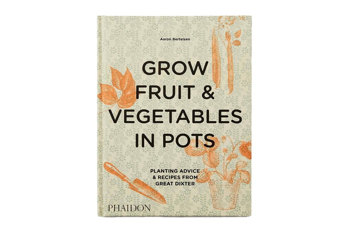 Phaidon Grow Fruit & Vegetables in Pots Book